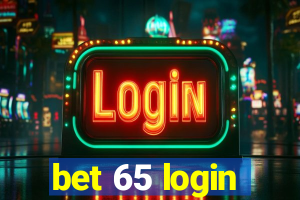 bet 65 login